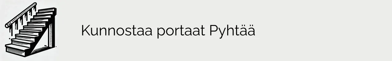 Kunnostaa portaat Pyhtää